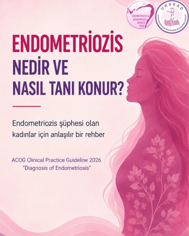 Endometriozis Nedir ve Nasıl Tanı Konur?