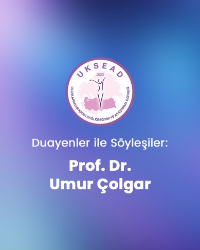 Söyleşi 14: Prof. Dr. Umur Çolgar