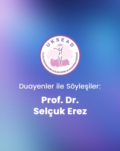 Söyleşi 4: Prof. Dr. Selçuk Erez