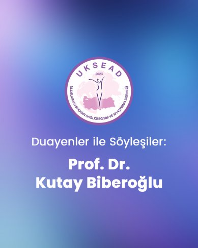Söyleşi 6: Prof. Dr. Kutay Biberoğlu