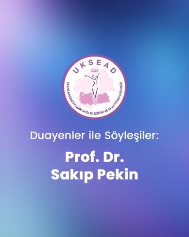 Söyleşi 7: Prof. Dr. Sakıp Pekin
